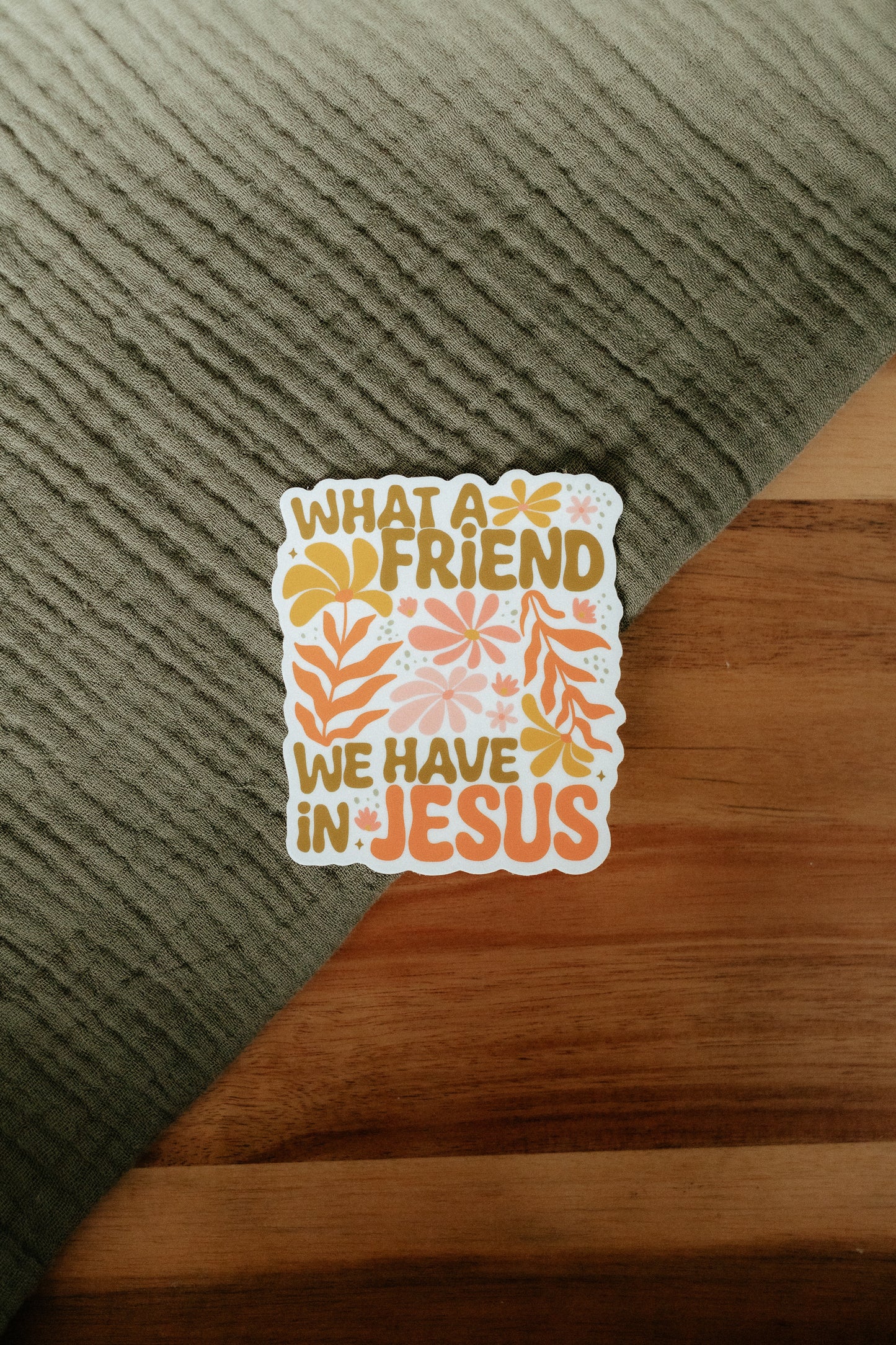 What a Friend we Have in Jesus, Waterproof Vinyl Sticker, 2.6x3"