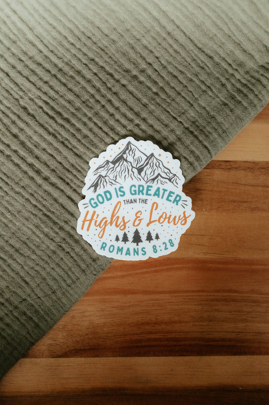 God is Greater than the Highs and Lows, Waterproof Vinyl Sticker, 3x3"