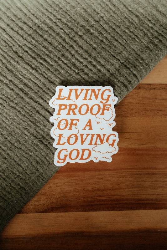 Living Proof of a Loving God Clouds, Waterproof Vinyl Sticker, 2.6x3"