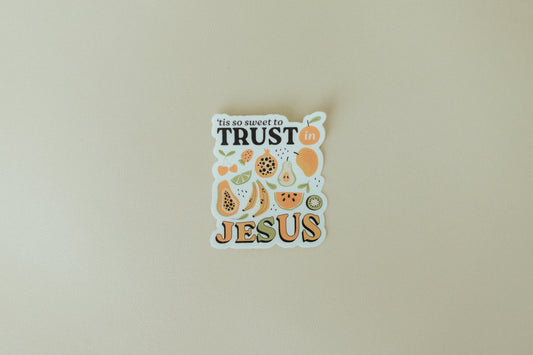 Tis so Sweet to Trust in Jesus, Waterproof Vinyl Sticker, 3x2.8"