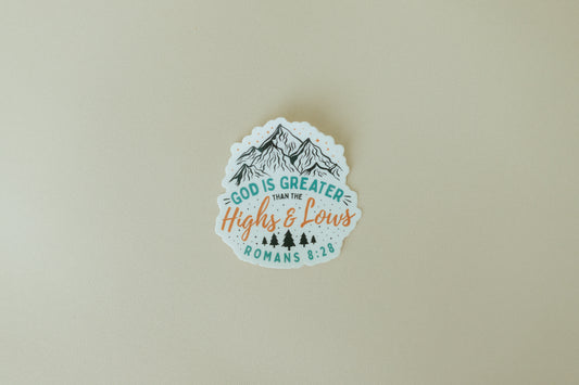 God is Greater than the Highs and Lows, Waterproof Vinyl Sticker, 3x3"