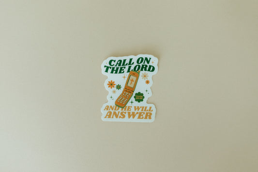 Call on the Lord and He Will Answer, Waterproof Vinyl Sticker, 2.5x3"