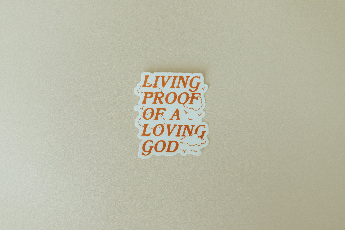 Living Proof of a Loving God Clouds, Waterproof Vinyl Sticker, 2.6x3"