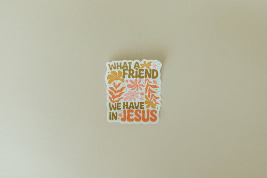 What a Friend we Have in Jesus, Waterproof Vinyl Sticker, 2.6x3"