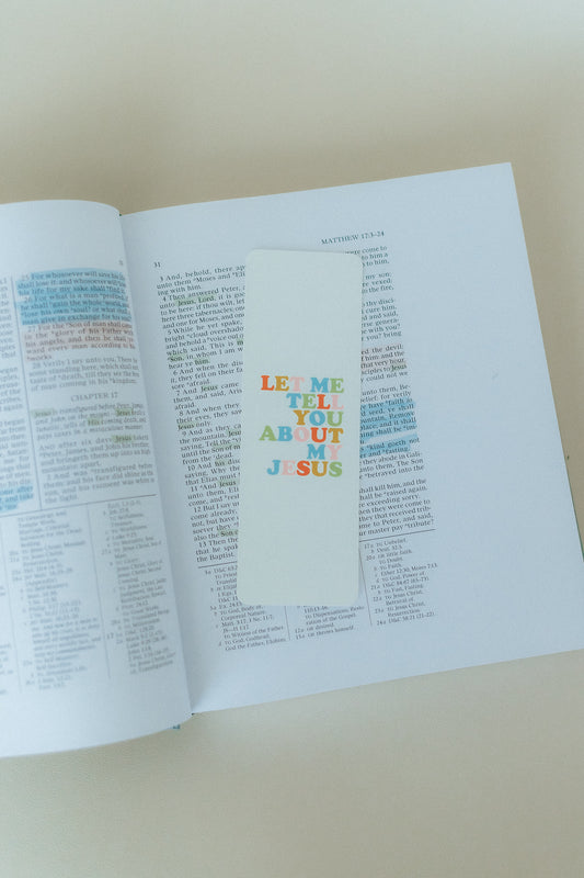 Let Me Tell You About My Jesus, Christian Bookmark