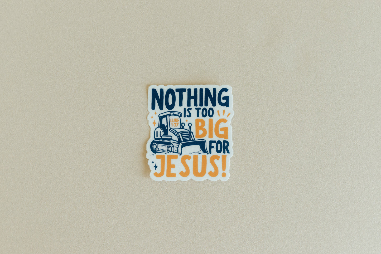Nothing Is Too Big For Jesus, Waterproof Vinyl Sticker, 2.75x3"
