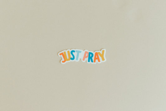Just Pray, Waterproof Vinyl Sticker, 3x1.02"