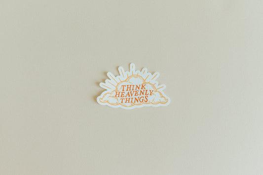 Think Heavenly Things, Waterproof Vinyl Sticker, 3x1.9"